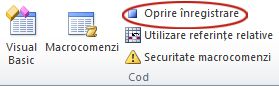 Comanda Oprire înregistrare în grupul Cod din fila Dezvoltator