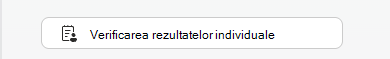 Verificarea rezultatelor individuale