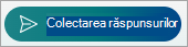 Selectați colectarea răspunsurilor
