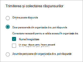 Alegeți dintre trei opțiuni pentru a permite unor tipuri diferite de persoane să răspundă, în funcție de modul în care se conectează sau nu.