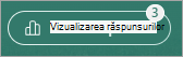 Butonul Vizualizare răspunsuri va afișa un ecuson cu numărul de răspunsuri primite.