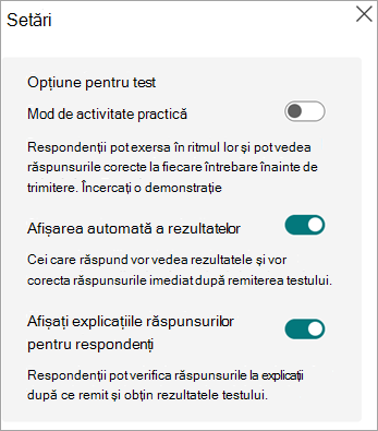 Comută pentru modul Practică, afișează rezultatele automat și afișează explicațiile răspunsurilor pentru respondenți, afișează doar pentru teste.