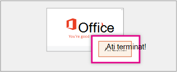 Selectați Am terminat! în expertul de instalare Office