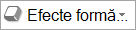 Butonul Efecte formă