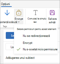 Compuneți un mesaj nou, selectați Opțiuni în panglică, apoi selectați Criptare pentru a vedea cele trei opțiuni de permisiune pentru mesaj.