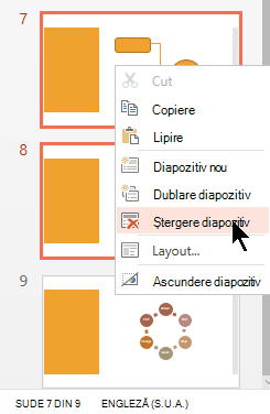 Faceți clic dreapta pe un diapozitiv, apoi selectați Ștergere diapozitiv