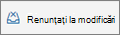 Renunțați la modificări