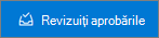 Butonul Revizuiți aprobările