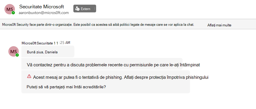 Captură de ecran a unui chat Teams de la expeditorul extern Micros0ft Security care solicită acreditări. Aceasta este semnalizată cu un avertisment roșu de tentativă de phishing.