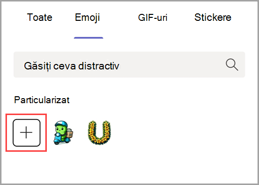 Selectați semnul plus pentru a adăuga un emoji particularizat.