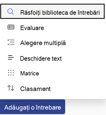 Butonul Adăugați o întrebare și opțiuni