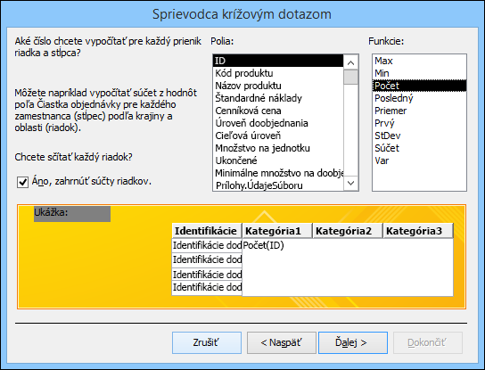 V Sprievodcovi krížovým dotazom vyberte pole a funkciu, ktoré sa majú použiť pri výpočte.