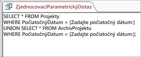 Dvojdielny zjednocovací dotaz s klauzulou v oboch častiach: WHERE Počiatočný dátum = [Zadať počiatočný dátum:]