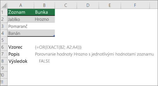 Príklad použitia funkcií OR a EXACT na porovnanie jednej hodnoty so zoznamom hodnôt