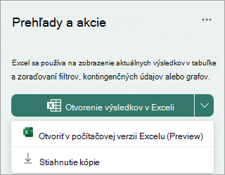 Vyberte šípku rozbaľovacieho zoznamu vedľa položky Otvoriť výsledky v Exceli a otvorte ju v počítačovej verzii Excelu ako ukážku alebo si stiahnite kópiu.