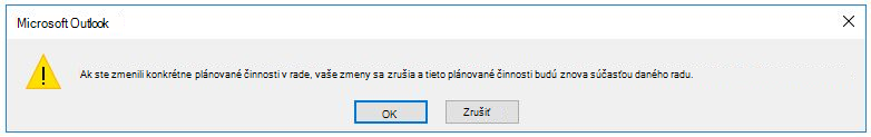 Dialógové okno s vysvetlením, čo sa stane s konkrétnymi plánovanými činnosťami.