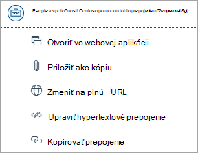Výberom prepojení na súbor vo OneDrive získate prístup k možnostiam, ako je napríklad otvorenie webovej aplikácie, priloženie kópie, zmena na úplnú URL adresu, úprava hypertextového prepojenia a kopírovanie URL adresy.