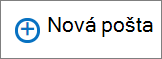 Snímka obrazovky zobrazuje ovládací prvok Nová pošta, ktorý sa používa na vytvorenie e-mailovej správy.