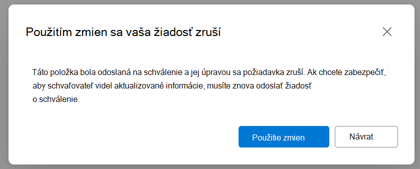 Dialógové okno s upozornením používateľa, že aktualizácie zmenia stav schválenia