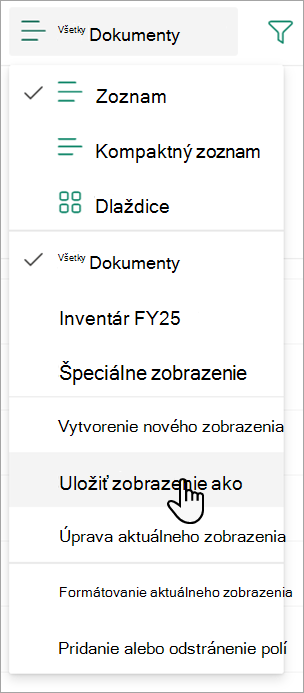Snímka obrazovky zobrazujúca príkaz Uložiť zobrazenie ako, ktorý môžete použiť na pomenovanie zobrazenia.
