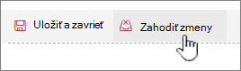 Kliknite na položku Zahodiť zmeny a ignorujte všetky zmeny vykonané vo webovej časti