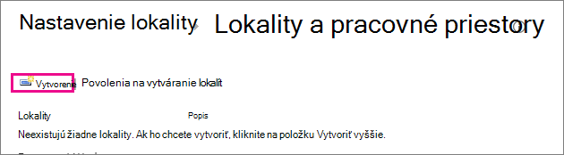Prepojenie Vytvorenie lokality v dialógovom okne Lokality a pracoviská