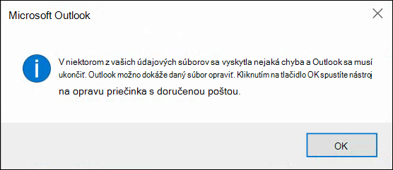 Pokazilo sa niečo v jednom údajovom súbore a Outlook sa musí zatvoriť.