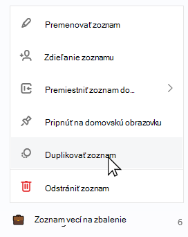 Výber zoznamu vecí s otvoreným kontextovým zoznamom a vybratou možnosťou Duplikovať zoznam