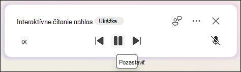 Ak chcete čítanie nahlas pozastaviť, vyberte položku Pozastaviť.