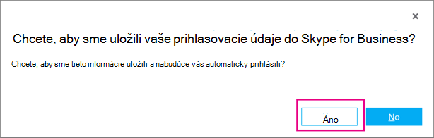 Vyberte možnosť Áno, ak chcete uložiť heslo, aby ste sa nabudúce mohli prihlásiť automaticky.