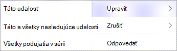 kontextovej ponuke vyberte možnosť Upraviť alebo Zrušiť