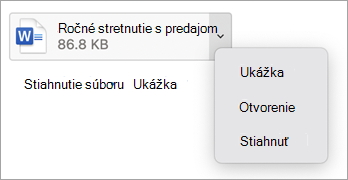 V rozbaľovacej ponuke vyberte položku Ukážka, Otvoriť alebo Stiahnuť