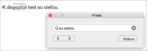 Zobrazia sa výsledky hľadania v dialógovom okne Hľadať a prvý výskyt hľadaného výrazu zvýraznený v položke Outlooku