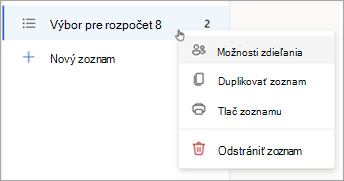 Stlačte a podržte (alebo kliknite pravým tlačidlom myši na) zoznam, aby sa otvorili možnosti zdieľania, duplikujte alebo vytlačte zoznam.