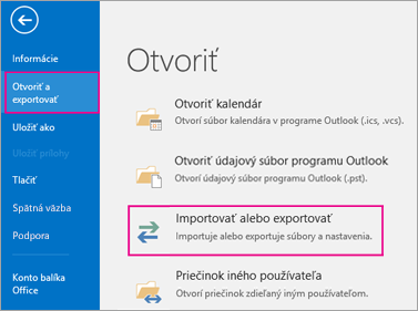 Vyberte položky Otvoriť & Exportovať a potom položku Importovať alebo exportovať.