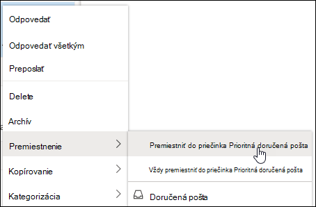 Snímka obrazovky zobrazuje ponuku vyvolanú kliknutím pravým tlačidlom myši s možnosťami Premiestniť do Prioritnej doručenej pošty a Vždy premiestniť do Prioritnej doručenej pošty.