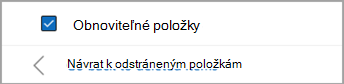 Začiarknutím políčka vedľa položky Obnoviteľné položky vyberiete všetky správy na obnovenie.
