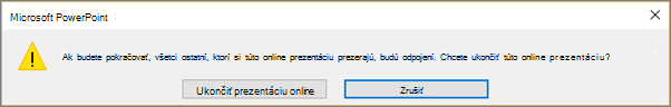 Zobrazí sa dialógové okno na ukončenie online prezentácie PowerPointu