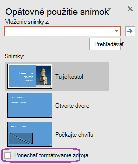 Ak chcete, aby si vložené snímky zachovali štýly použité v pôvodnej prezentácii, vyberte možnosť Ponechať formátovanie zdroja.