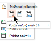 V časti Možnosti prilepenia vyberte prvú možnosť Použiť cieľový motív