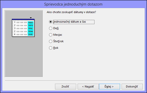 Výber spôsobu zoskupenia dátumov v dotaze v dialógovom okne Sprievodca jednoduchým dotazom