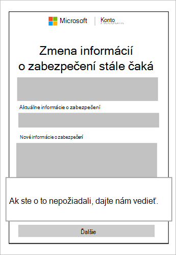 Snímka obrazovky čakajúcich informácií o zabezpečení a bubliny zobrazujúca zrušenie tejto požiadavky