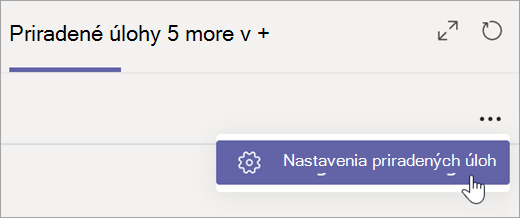 Vyberte položku Nastavenie priradených úloh na karte Priradené úlohy.