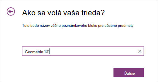 Zadajte názov poznámkového bloku pre učebné predmety a vyberte položku Ďalej.