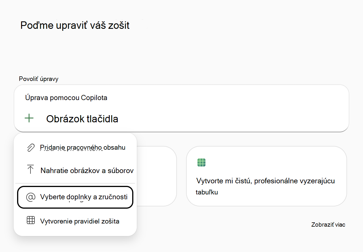Snímka obrazovky Copilota v Exceli s ponukou Pridať pracovný obsah so zvýraznenou možnosťou Vybrať doplnky & zručnosti.