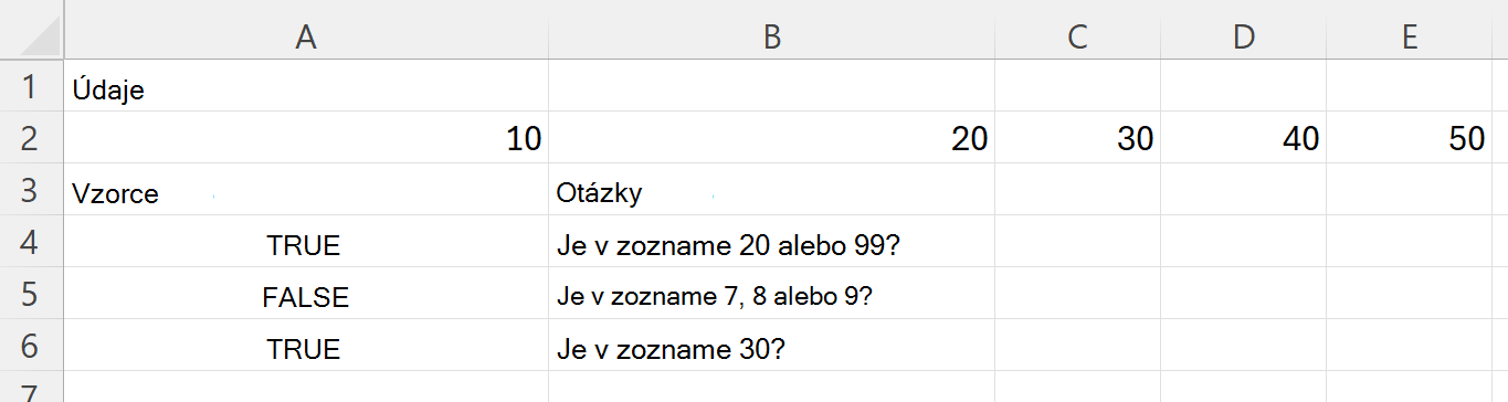 Použitie funkcie HASANY na kontrolu, či rozsah obsahuje aspoň jednu z viacerých hodnôt