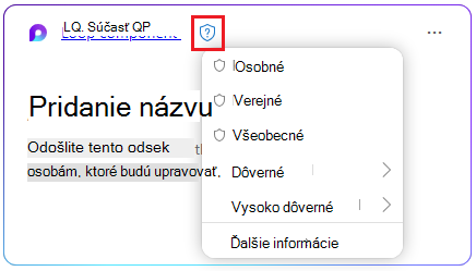 Ikona štítu v súčasti Loop na výber označenia citlivosti.