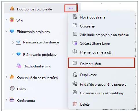 Prejdite do ktoréhokoľvek pracovného priestoru uvedeného v časti Najnovšie a vyberte stránku, ktorú chcete zhrnúť. Potom vyberte Ďalšie možnosti stránky a v ponuke vyberte Rekapitulácia.