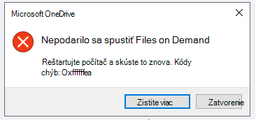 Chyba OneDrivu: Nepodarilo sa spustiť Files on Demand Reštartujte počítač a skúste to znova. Kódy chýb: <kód chyby>
