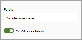 Obrázok prepínača schôdze cez Teams a priestoru na zadanie miesta schôdze.